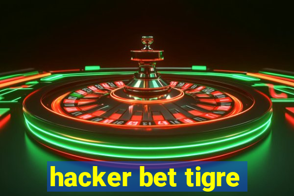 hacker bet tigre